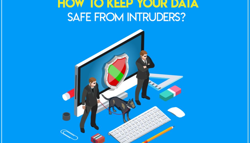 900X600 How To Keep Your Data Safe From Intruders